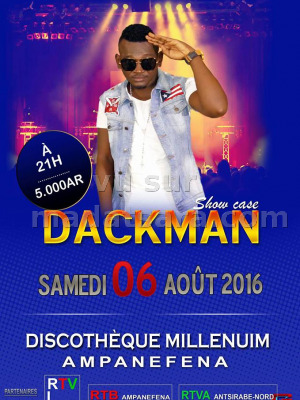 Dackman en show case - Discothèque Millenium Ampanefena