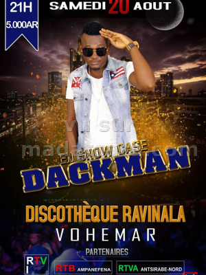 Dackman - show case - Discothèque Ravinala Vohémar