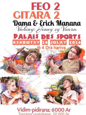 Dama & Erick Manana - Feo 2, Gitara 2 - Palais des Sports Mahamasina