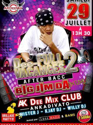 Dee-full vacances after bacc avec bigg Jimda en showcase AkDee mix Club Ankadivato