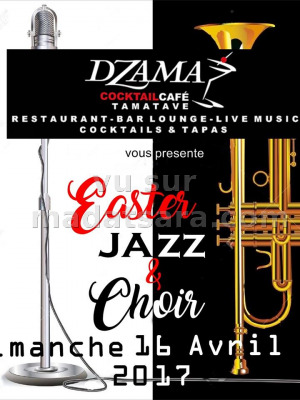 Easter jazz & Choir - Dzama Cocktail Café Tamatave