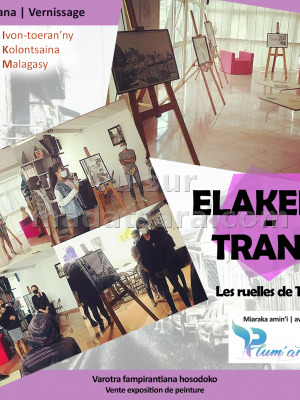 Elakela-trano -Vente exposition de peinture - IKM Ivon-toeran'ny Kolontsaina Malagasy‍