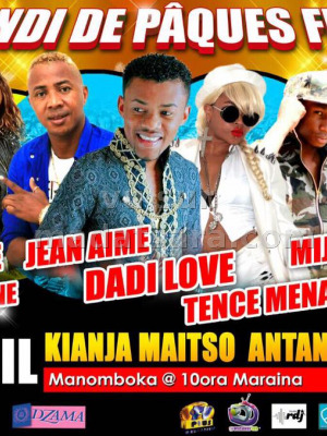 Elodie‍ , Jess Flavy One‍ , Jean Aimé‍ , Dadi love‍ , Tence Mena‍ , Mijah‍ , Martiora Freedom‍ - lundi de pâques fety be - Kianja Maitso Antanimenakely