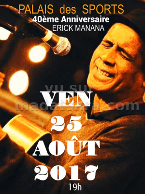 Erick manana‍ 40è anniversaire au Palais des Sports Mahamasina‍