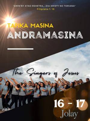 The Singers Of Jesus Concert Tafika masina Andramasina