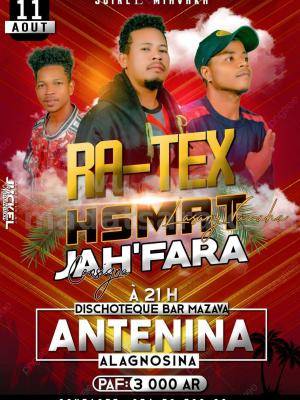 hsmart, Rah-Tex, Jah'Fara Showcase Discothèque Bar Mazava Antenina