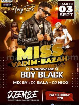 Miss vadim-bazaha Boy Black Showcase Djembe Discothèque Ambatoloaka Nosy Be - Madagasikara