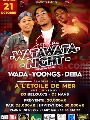 Soirée Watawata night Wada, Yoongs, Deba Showcase Etoile De Mer Toliary