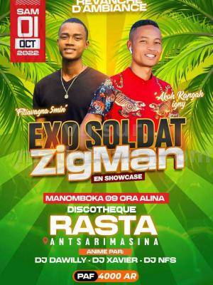 zigMan, Exo soldat Showcase Discotheque Rasta Antsaramasina