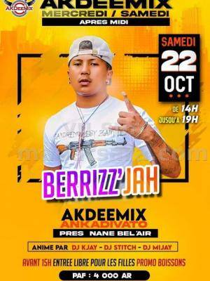 Berrizz-Jah Showcase AkDee mix Club Ankadivato