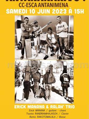 Erick manana, Ralah'Trio Concert CCESCA Antanimena