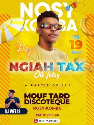 Ngiah Tax Olo Fotsy Showcase Discotheque Mouftar Ampangoriana