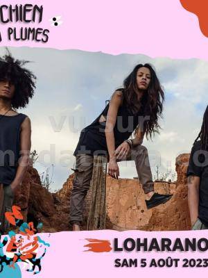 Ny Loharano Concert, Festival  chien à plumes