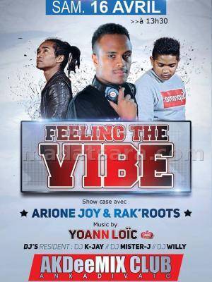 Feeling the Vibe show case avec Arione Joy & Rak'Roots au AkDeeMix Club Ankadivato