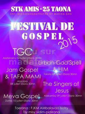 Festival de Gospel 2015 avec TGC Tana Gospel Choir, Jam Gospel & Tafa Mami, Urban God'Spell & Him, The Singers of Jesus, Meva Gospel au FJKM Ambalavao Isotry