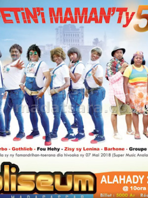 Fetin'ny Maman'ty 5 - Coliseum Antsonjombe‍ - Francis turbo‍ , Gothlieb‍ , Fou Hehy‍ , Zisy sy Lenina‍ , Barhone‍ , Groupe Tsidika