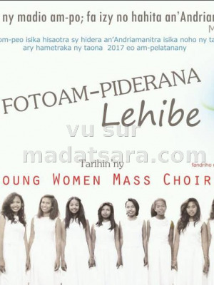 Fotoam-piderana lehibe tarihin'ny Young Women Mass Choir - Akany Ralibera Daniel Ambavahadimitafo