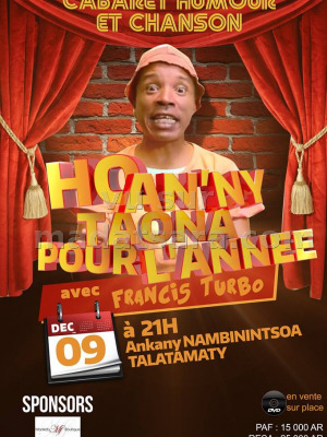 Francis turbo‍ - cabaret humour et chanson Hoan'ny taona - Espace Nambinintsoa Talatamaty‍