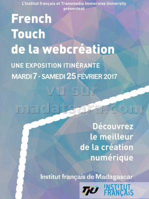 French touch de la webcréation - Exposition itinérante - IFM - Institut Français de Madagascar‍