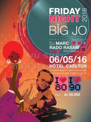 Friday Night 2016 Big JO Hotel Carlton