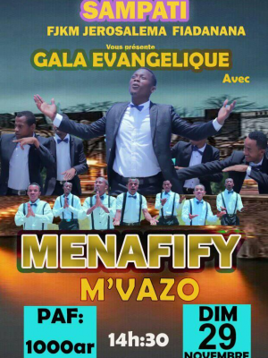 Gala évangélique - Sampati‍ - Menafify M'Vazo‍  FJKM Jerosalema Fiadanana