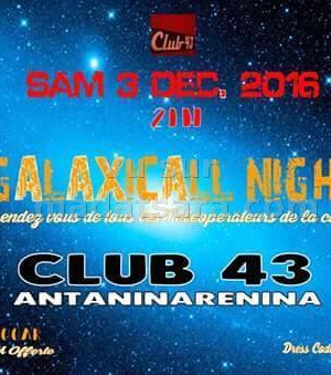 Galaxicall Night au Club 43 Antaninarenina‍