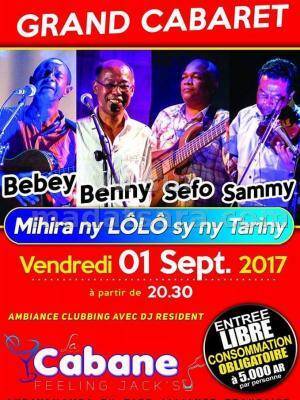 Grand cabaret avec Sefo Nonoh, Benny, Bebey, Sammy, Lolo sy ny tariny La Cabane Live
