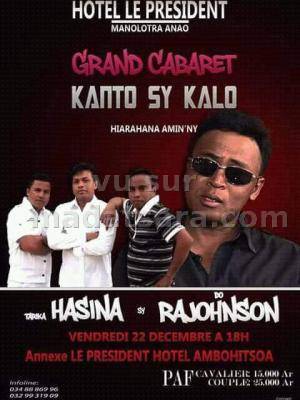 Grand cabaret kanto sy kalo avec Do Rajohnson & Tarika Hasina Le President Hotel Ambohitsoa