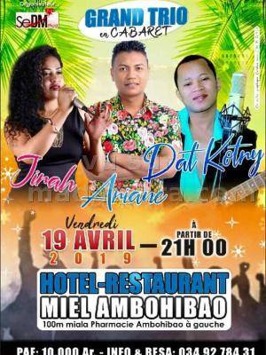 Grand trio cabaret Ariane, Jirah, Dat'Kotry Lune de Miel Ambohibao