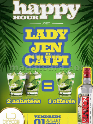 Happy hour avec Lady Jen Caïpi - Le Club Antanimena