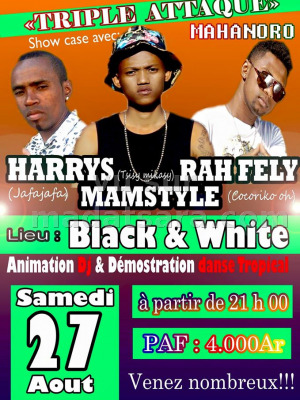 Harrys, Rah Fely & Mamstyle - Triple attaque - Black & White Mahanoro