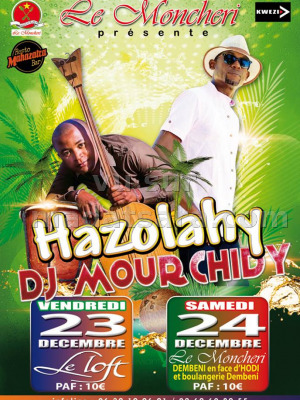 Hazolahy‍ & Dj mourchidy‍ en concert à Mayotte Restaurant Moncheri Dembeni Mayotte‍ & Le Loft Mayotte