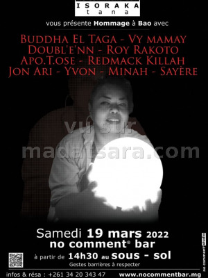 Hommage à Bao - No Comment Bar Isoraka‍ avec Buddha El Taga‍ Vy Mamay‍ Doubl'e'nn‍ Roy Rakoto‍ Killah‍ Apo.T.Ose, Jon Ari, Yvon, Minah, Sayère