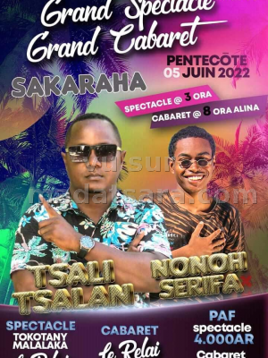 Grand Concert , Cabaret - Le Relai Sakaraha -   Nonoh Serfa - tsali tsalan