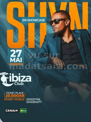 Shyn en Showcase - Ibiza Club Antsahatanteraka