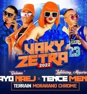 Vaky Zetra 2022 - Ayo Naej , Odyai , Tence Mena , Makoa Malama - Kianja Morarano Chrome