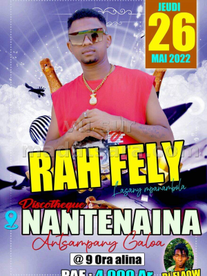 Rah Fely - Showcase - Discothèque Nantenaina Antsampany Galoa