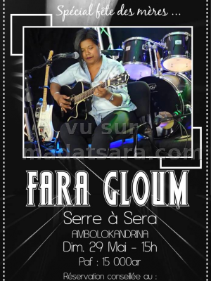 Fara Gloum en Concert - Serre à Sera Ambalabe Ambolokandrina