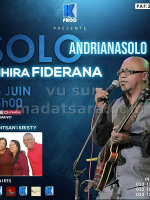 Solo Andrianasolo - mihira fiderana - Concert - Canal Olympia Andohatapenaka - Guest: Antsan'i Kristy