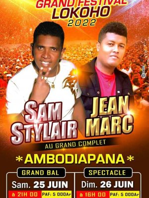 Jean Mark , Sam Stylair - Grand Festival Lokoho 2022 - Ambodiapana