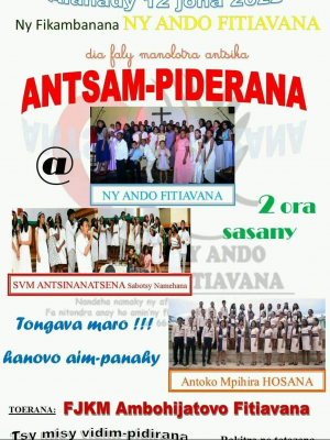 Antsam-piderana - Ny Ando Fitiavana, SVM Antsinanatsena Sabotsy Namehana, Antoko Mpihira Hosana - FJKM Ambohijatvo Fitiavana