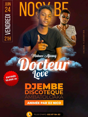Docteur Love - Showcase - Djembe Discothèque Ambatoloaka Nosy Be - Madagasikara