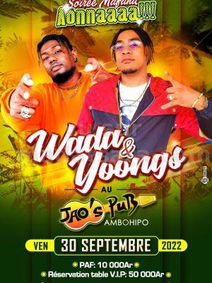 Soirée mafana Aônnaaaa!!! Wada , Yoongs - Showcase - JAO'S PUB