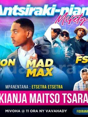 Antsiraki-niany Mifety - Concert - Kianja Tsarasaotra - Marion , Mad Max , Fsc mozika , Etsetra Etsetra