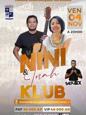 Nini KIaka & Inah - Cabaret - Klub Sahameva Ambohimangakely