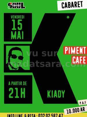 Kiady - Cabaret - Piment Café Behoririka