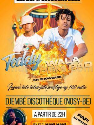 Teddy , Wala Dem Bad Showcase Djembe Discothèque Ambatoloaka Nosy Be - Madagasikara
