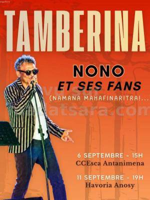 Tamberina - Nonoh et ses fans (namana mahafinaritra..) Concert havoria Anosy, CCESCA Antanimena