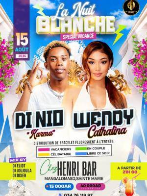 La nuit blanche spécial vacances - Wendy , Di Nio Showcase Bar Chez Henri Sainte Marie