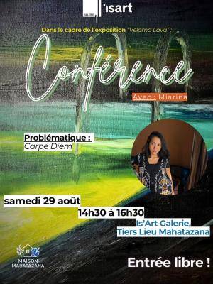Conférence aec Miarina Thématique Carpe Diem La Teinturerie - Is'Art Ampasanimalo